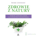 Książka: "Zdrowie z natury". Domowa apteczka leków na powszechne dolegliwości