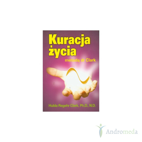 Kuracja Życia dr Hulda Clark