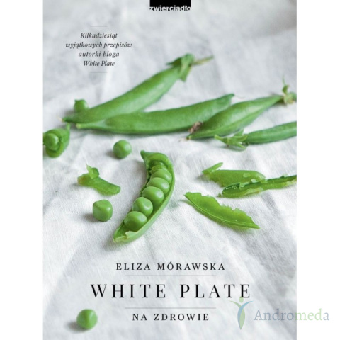 Książka "White. Plate. Na zdrowie" Eliza Mórawska